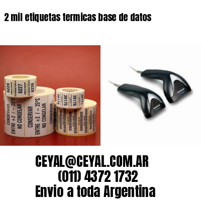 2 mil etiquetas termicas base de datos
