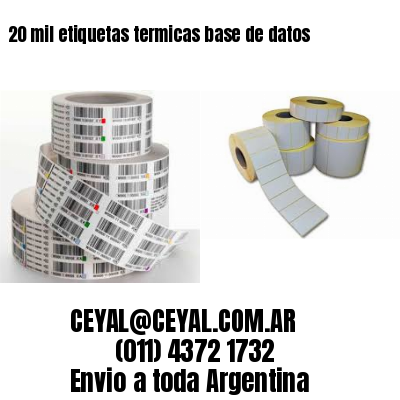 20 mil etiquetas termicas base de datos