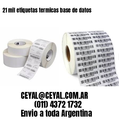 21 mil etiquetas termicas base de datos