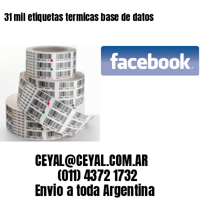 31 mil etiquetas termicas base de datos