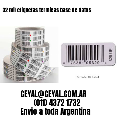 32 mil etiquetas termicas base de datos