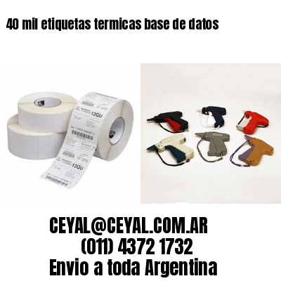 40 mil etiquetas termicas base de datos