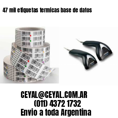 47 mil etiquetas termicas base de datos