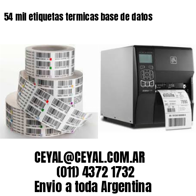54 mil etiquetas termicas base de datos