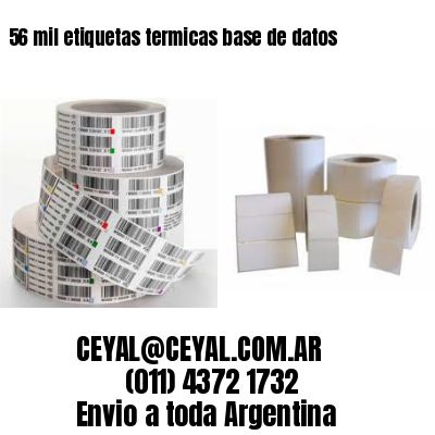 56 mil etiquetas termicas base de datos
