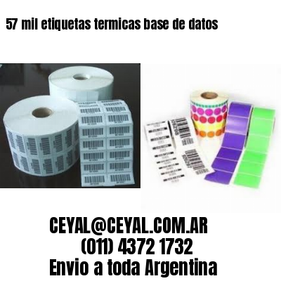 57 mil etiquetas termicas base de datos