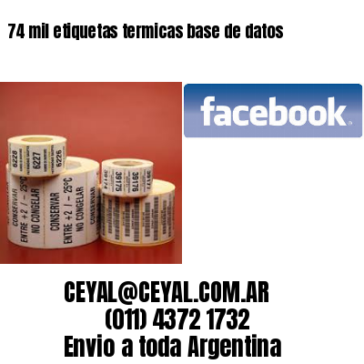 74 mil etiquetas termicas base de datos