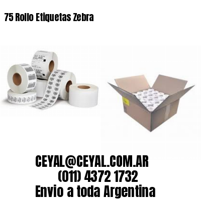 75 Rollo Etiquetas Zebra