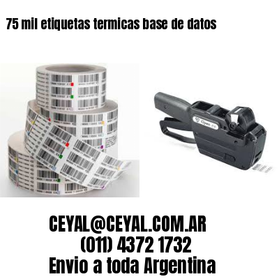 75 mil etiquetas termicas base de datos