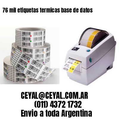 76 mil etiquetas termicas base de datos