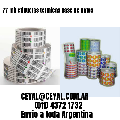 77 mil etiquetas termicas base de datos