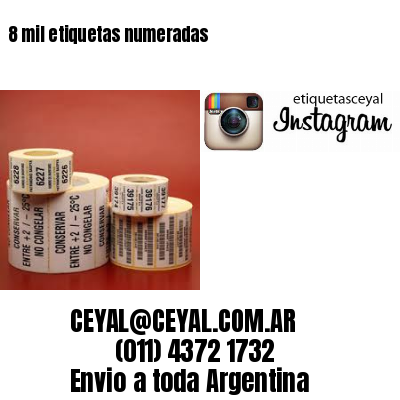 8 mil etiquetas numeradas