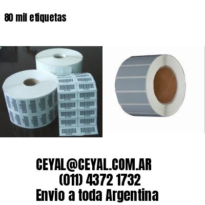 80 mil etiquetas
