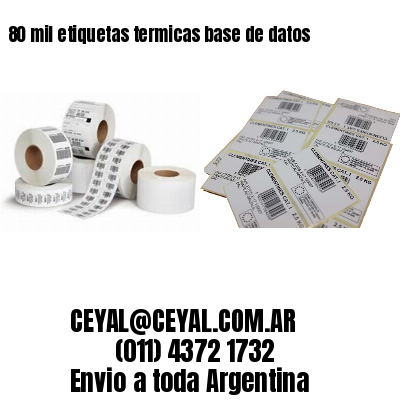 80 mil etiquetas termicas base de datos