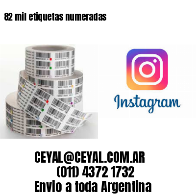 82 mil etiquetas numeradas