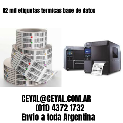 82 mil etiquetas termicas base de datos