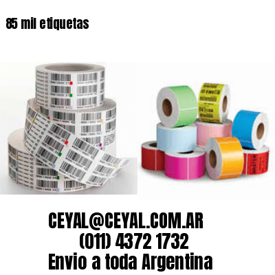 85 mil etiquetas