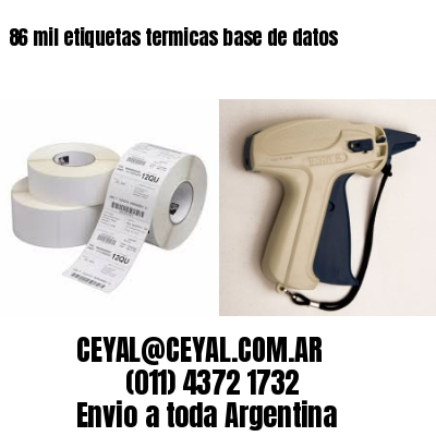 86 mil etiquetas termicas base de datos