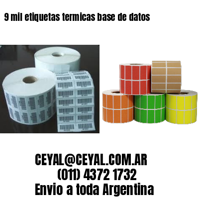 9 mil etiquetas termicas base de datos