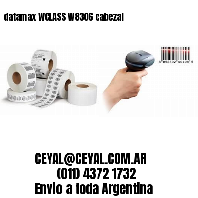 datamax WCLASS W8306 cabezal
