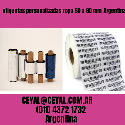 etiquetas personalizadas ropa 60 x 80 mm	Argentina