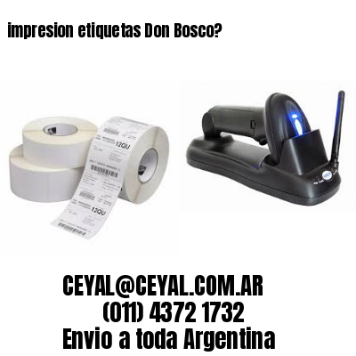 impresion etiquetas Don Bosco?