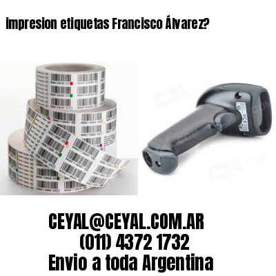 impresion etiquetas Francisco Álvarez?