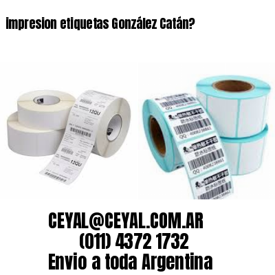 impresion etiquetas González Catán?
