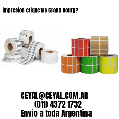 impresion etiquetas Grand Bourg?
