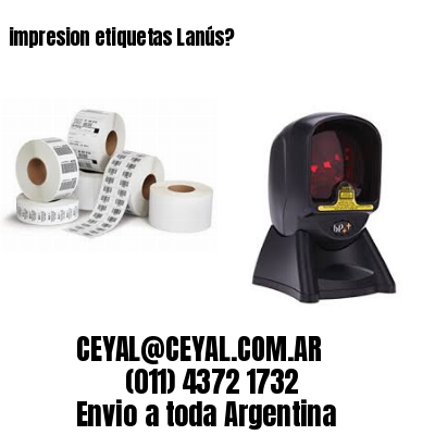 impresion etiquetas Lanús?