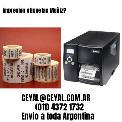 impresion etiquetas Muñiz?