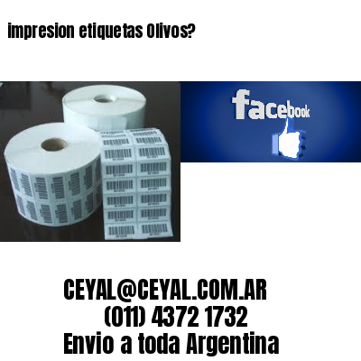 impresion etiquetas Olivos?