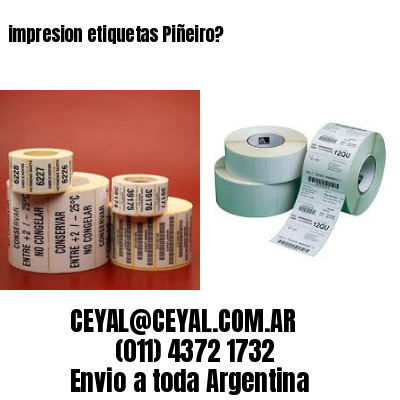 impresion etiquetas Piñeiro?