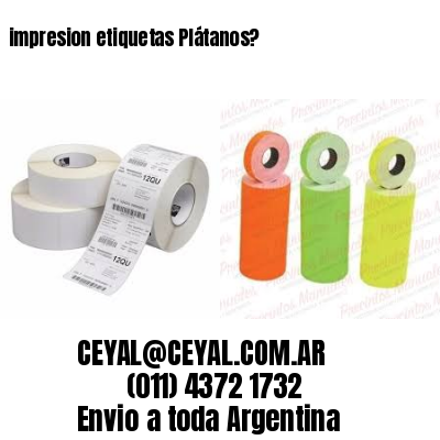 impresion etiquetas Plátanos?