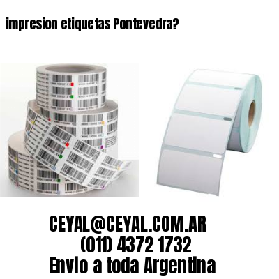 impresion etiquetas Pontevedra?