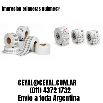 impresion etiquetas Quilmes?