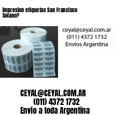 impresion etiquetas San Francisco Solano?