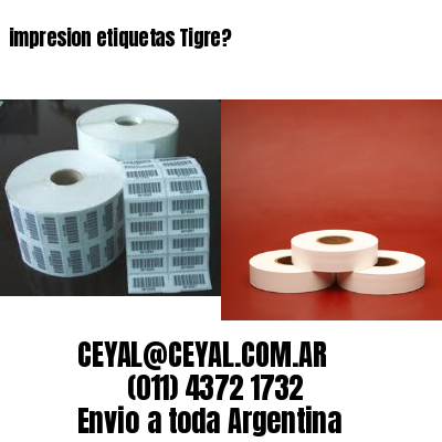 impresion etiquetas Tigre?
