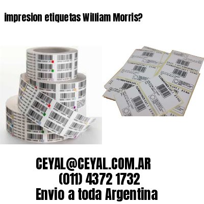 impresion etiquetas William Morris?