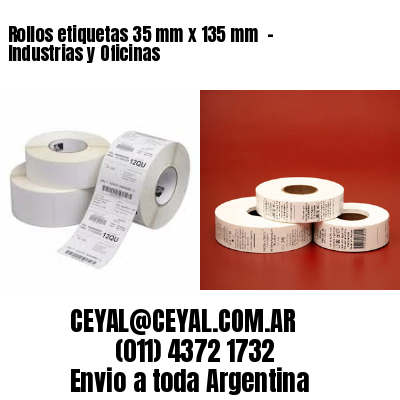 Rollos etiquetas 35 mm x 135 mm  – Industrias y Oficinas