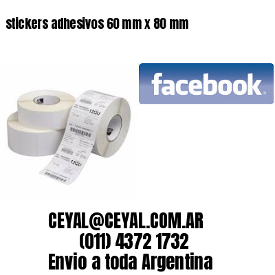 stickers adhesivos 60 mm x 80 mm