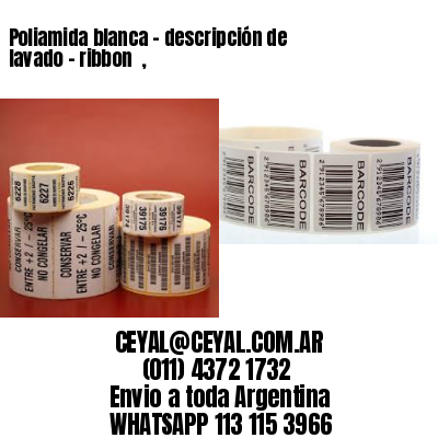 Poliamida blanca – descripción de lavado – ribbon  ,