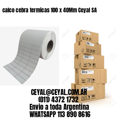 calco cebra termicas 100 x 40Mm Ceyal SA