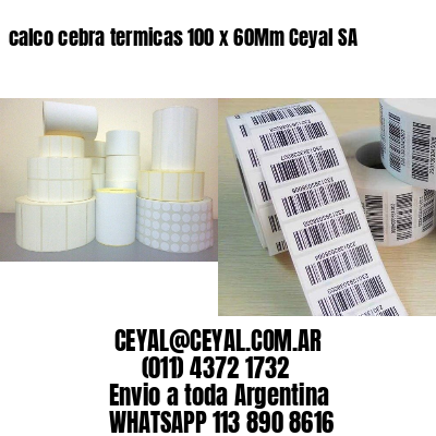 calco cebra termicas 100 x 60Mm Ceyal SA