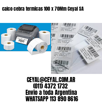 calco cebra termicas 100 x 70Mm Ceyal SA