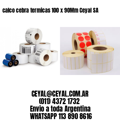 calco cebra termicas 100 x 90Mm Ceyal SA