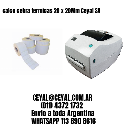 calco cebra termicas 20 x 20Mm Ceyal SA
