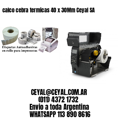 calco cebra termicas 40 x 30Mm Ceyal SA