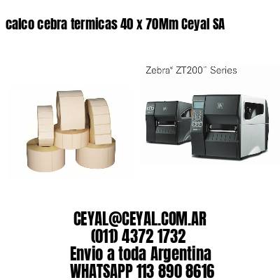calco cebra termicas 40 x 70Mm Ceyal SA