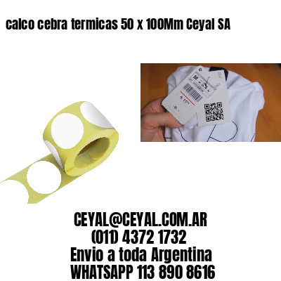 calco cebra termicas 50 x 100Mm Ceyal SA